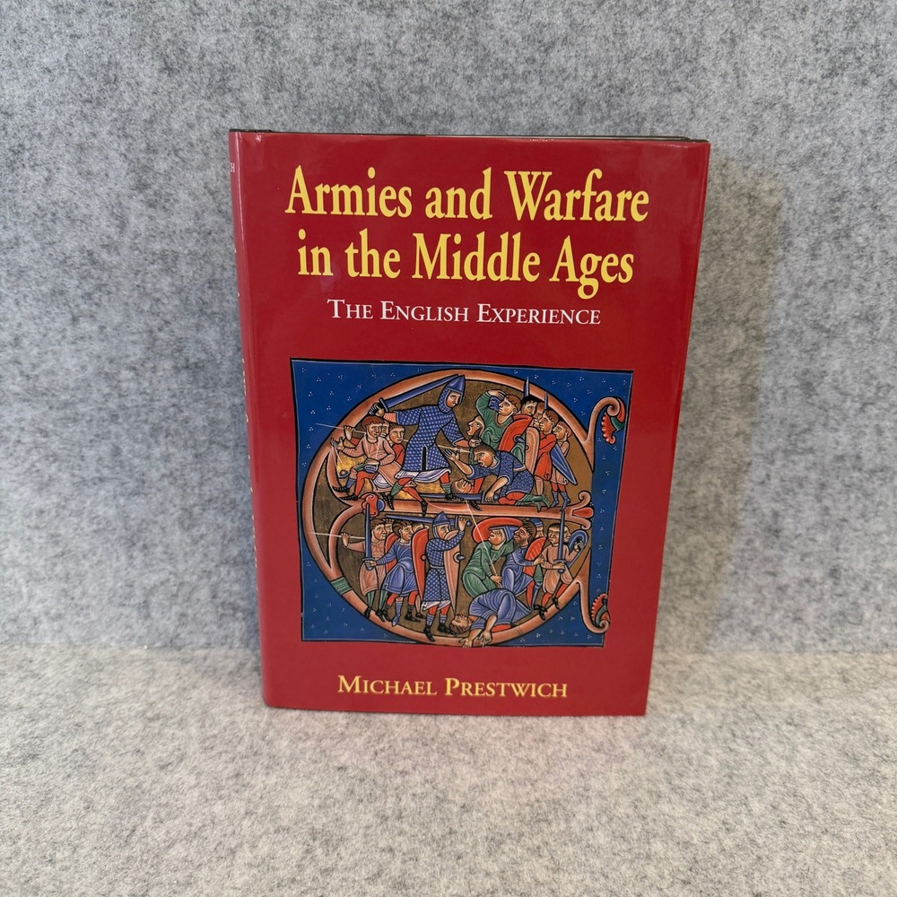 Armies and Warfare in the Middle Ages by Michael Prestwic, Hardcover, Very Good